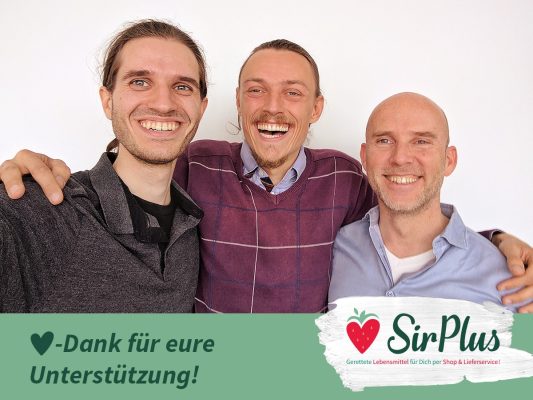 Die drei Gründer von SirPlus setzen sich für die Wertschätzung aller Lebensmittel ein. Fotorechte: SirPlus